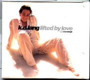 KD Lang - Lifted By Love